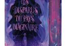 Les Disparus du Pays imaginaire (relié collector) – Le détail qui change tout au quotidien