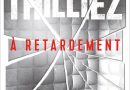 À retardement : Nouveauté Franck Thilliez 2025 – L&rsquo;auteur de thriller préféré des français – Une enquête de Sharko et de son équipe – Le détail qui change tout au quotidien