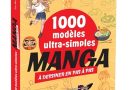 1000 modèles ultra-simples à dessiner en pas à pas Manga – Le détail qui change tout au quotidien